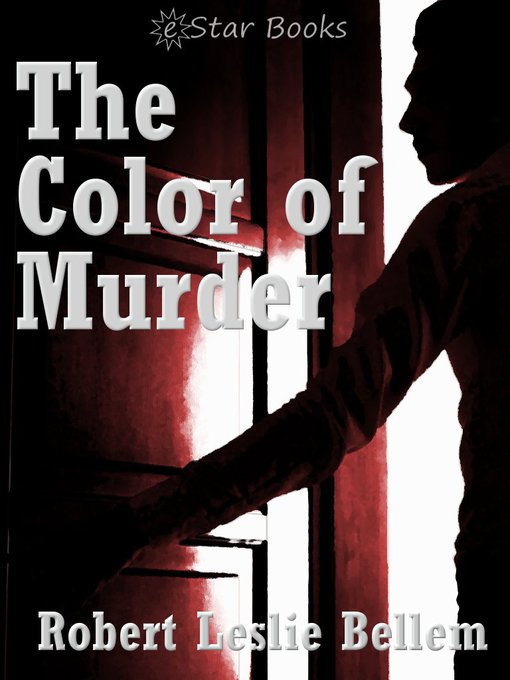 Title details for The Color of Murder by Robert Leslie Bellem - Available